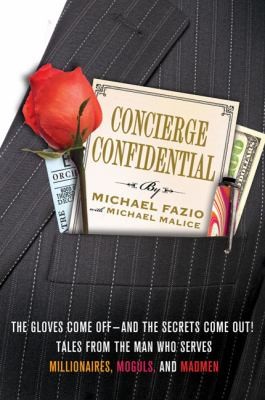 Michael Fazio: Concierge Confidential (2011, St. Martin's Press)