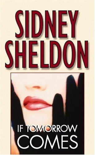 Sidney Sheldon: If Tomorrow Comes (1988, Grand Central Publishing)