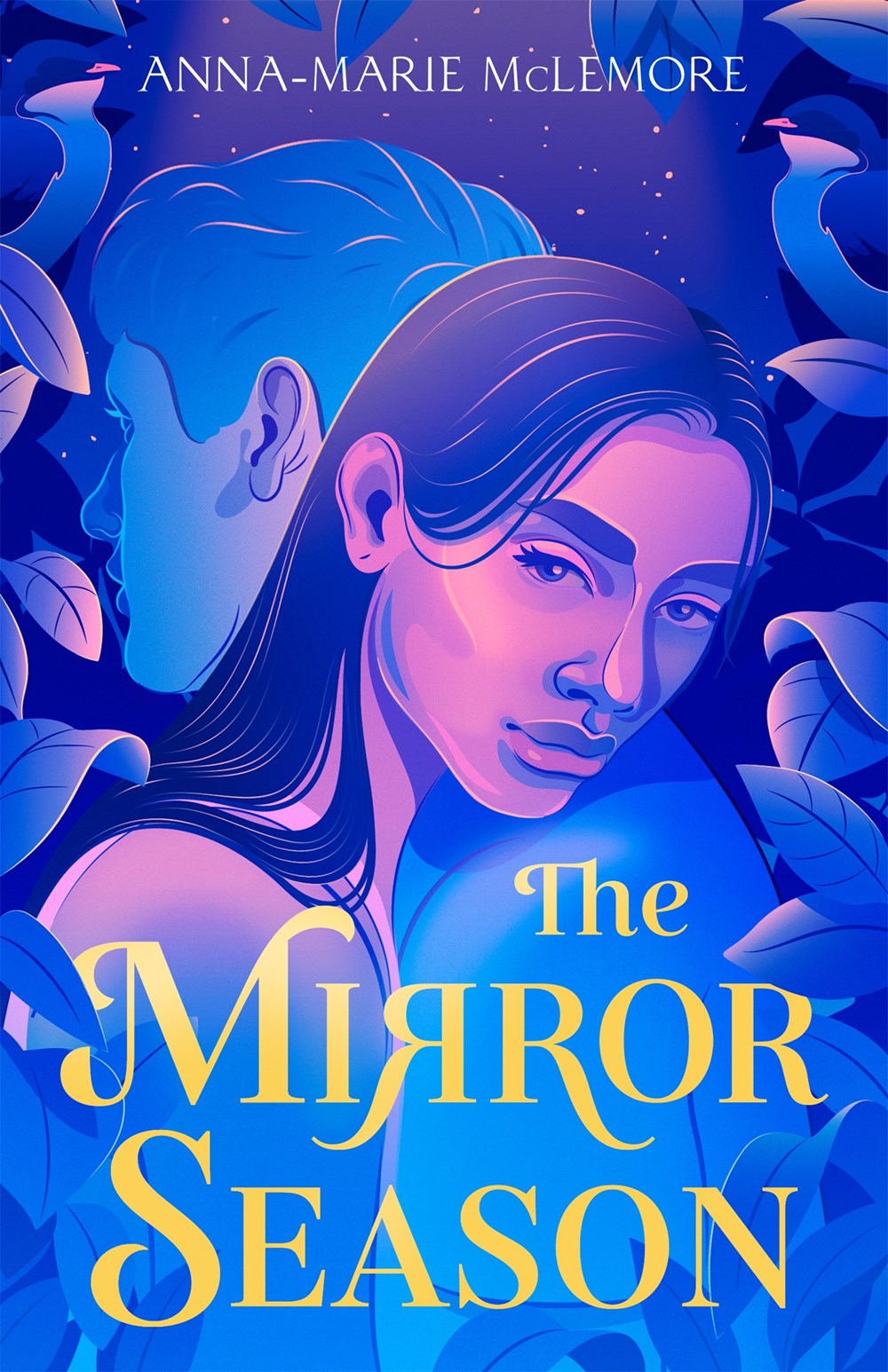 Anna-Marie McLemore: The Mirror Season (Hardcover, 2021, Feiwel & Friends)
