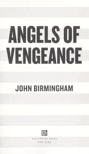 Birmingham, John: Angels of vengeance (2012, Del Ray/Ballantine Books)