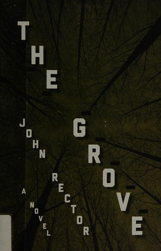 John Rector: The grove (2011, Mariner Books)