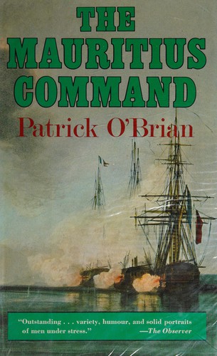 Patrick O'Brian: The Mauritius command (1978, Stein and Day)