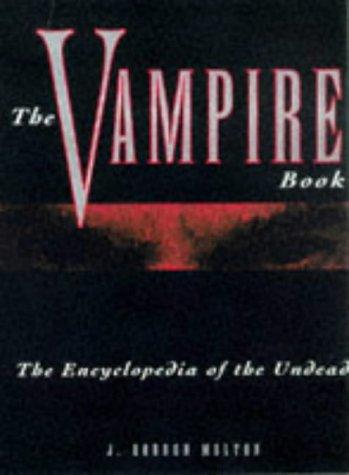 J. Gordon Melton: The Vampire Book (Paperback, 1994, Visible Ink Press)