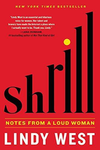 Lindy West, Lindy West: Shrill: Notes from a Loud Woman (2016)