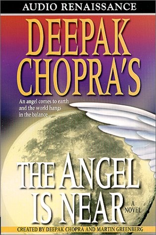 Deepak Chopra, Martin H. Greenberg, Paul Michael: Deepak Chopra's The Angel is Near (AudiobookFormat, 2000, Brand: Macmillan Audio, Macmillan Audio)