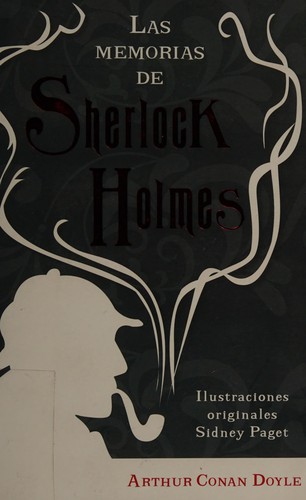 Arthur Conan Doyle, Arthur Conan Doyle: Las memorias de Sherlock Holmes (Paperback, Spanish language, 2013, Editorial Tomo)