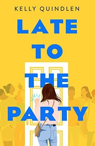 Kelly Quindlen: Late to the Party (Paperback, 2021, Square Fish)