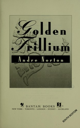 Andre Norton: Golden trillium (1993, Bantam Books)