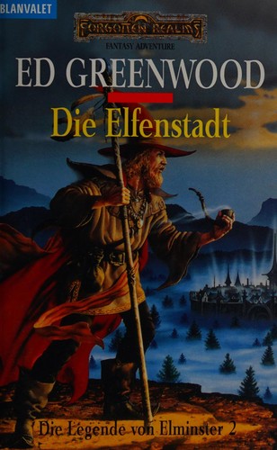 Ed Greenwood: Die Legende von Elminster, Bd.2. Die Elfenstadt. (Paperback, 2003, Goldmann)