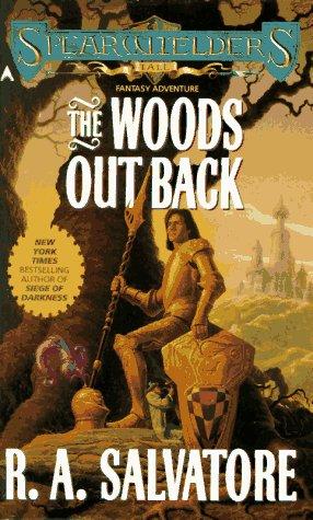 R. A. Salvatore: The Woods out Back (Spearwielder's Tale) (1993, Ace)