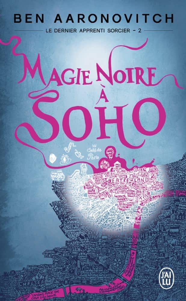 Ben Aaronovitch: Magie noire à Soho (French language, J'ai Lu)
