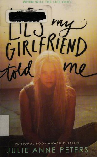 Julie Anne Peters: Lies My Girlfriend Told Me (2017, Little, Brown Books for Young Readers)