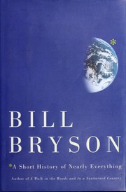 Bill Bryson: A short history of nearly everything (2003, Broadway Books)