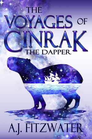 A. J. Fitzwater: The Voyages of Cinrak the Dapper (Paperback, 2020, Queen of Swords Press)