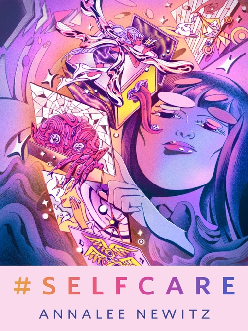 Annalee Newitz, Annalee Newitz: #Selfcare (EBook, 2021, Tom Doherty Associates)