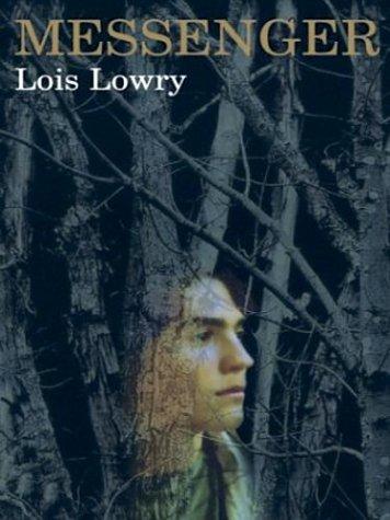 Lois Lowry: Messenger (2004, Thorndike Press)