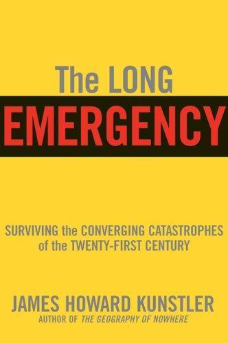 James Howard Kunstler: The long emergency (2006)