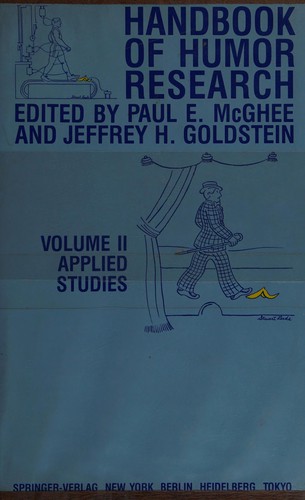 Paul E. McGhee, Jeffrey H. Goldstein: Handbook of humor research (1983, Springer-Verlag)
