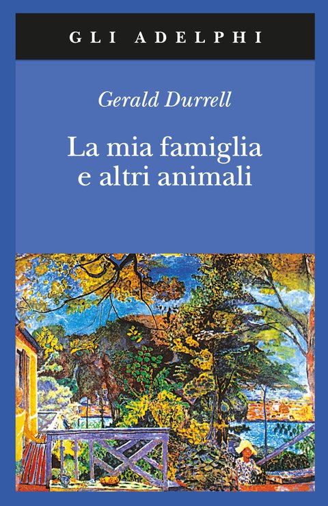 Gerald Durrell: La mia famiglia e altri animali (Italian language, 2001)