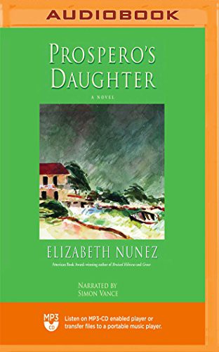Elizabeth Nunez, Simon Vance: Prospero's Daughter (AudiobookFormat, 2018, Blackstone on Brilliance Audio)