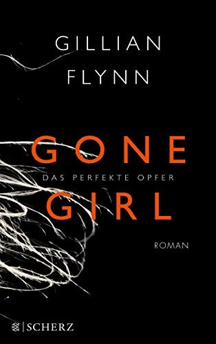 Gillian Flynn: Gone Girl - Das perfekte Opfer (Paperback, Fischer Scherz)