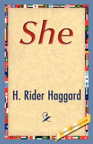 Henry Rider Haggard: She (Hardcover, 2007, 1st World Library - Literary Society)