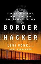 Levi Vonk: Border Hacker (2022, PublicAffairs)