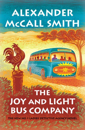Alexander McCall Smith: The Joy and Light Bus Company (Hardcover, 2021, Pantheon)