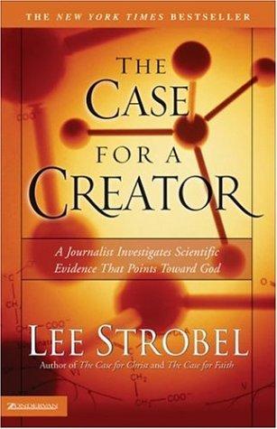 Lee Strobel: The Case for a Creator (Paperback, 2005, Zondervan)