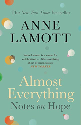 Anne Lamott: Almost Everything (Paperback, 2019, Canongate Books)