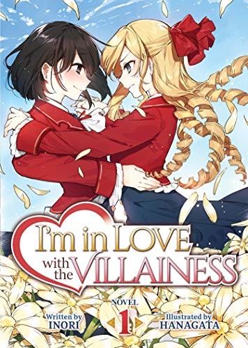 Inori, Hanagata: I'm in Love with the Villainess Volume 1 (Paperback, 2020, Seven Seas)