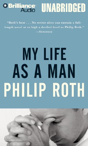 Dan John Miller, Philip Roth: My Life as a Man (AudiobookFormat, 2012, Brilliance Audio)