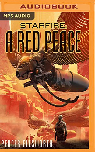 Spencer Ellsworth, Mary Robinette Kowal: A Red Peace (AudiobookFormat, 2017, Audible Studios on Brilliance Audio, Audible Studios on Brilliance)