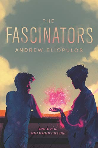 Andrew Eliopulos: The Fascinators (Hardcover, 2020, Quill Tree Books)