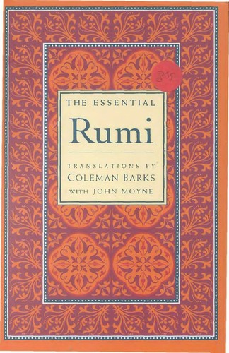 Rumi (Jalāl ad-Dīn Muḥammad Balkhī): The essential Rumi (1997, Castle Books)