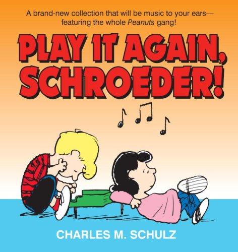 Charles M. Schulz: Play It Again, Schroeder! (Paperback, 2007, Ballantine Books)