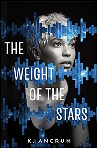 K. Ancrum: The weight of the stars (Paperback, 2019, Imprint)