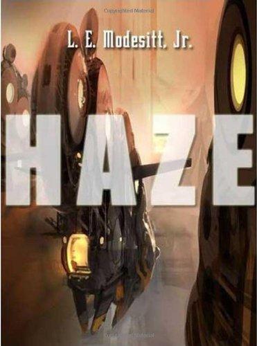L. E. Modesitt Jr.: Haze (2009, Tor)