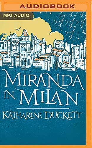 Katharine Duckett, Saskia Maarleveld: Miranda in Milan (AudiobookFormat, 2019, Audible Studios on Brilliance, Audible Studios on Brilliance Audio)