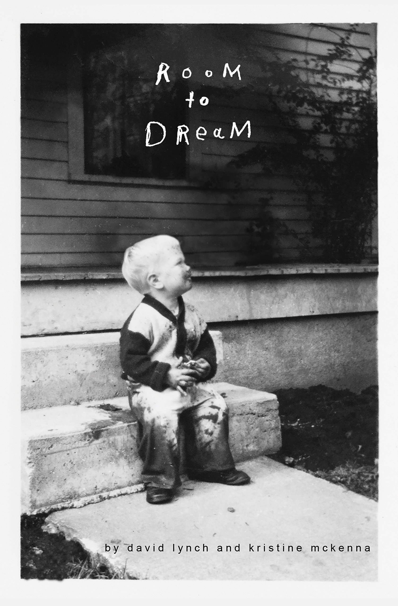 David Lynch, Kristine McKenna: Room To Dream (Hardcover, 2018, Canongate Books)