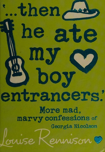 Louise Rennison: 'Then he ate my boy entrancers' (2005, HarperCollins Children's)