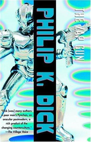 Philip K. Dick: The zap gun (2002, Vintage Books)