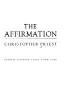 Christopher Priest: The affirmation (1981, Scribner)