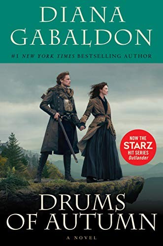 Diana Gabaldon: Drums of Autumn (Starz Tie-in Edition): A Novel (Outlander) (2018, Bantam)