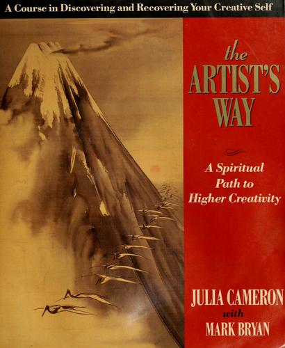 Julia Cameron: The artist's way (1996, Jeremy P. Tarcher/Putnam)