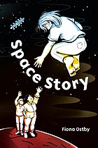 Fiona Ostby: Space Story (2022, West Margin Press)