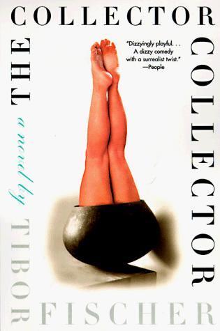 Tibor Fischer: The Collector Collector (1998)