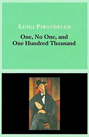 Samuel Putnam, Luigi Pirandello: One, None and a Hundred Thousand (2005, Kessinger Publishing, LLC)