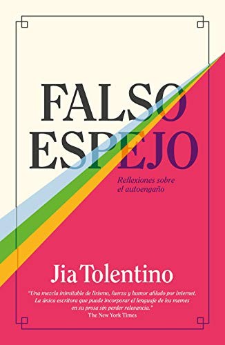 Juan Trejo, Jia Tolentino: Falso espejo (Paperback, 2020, Ediciones Temas de Hoy)