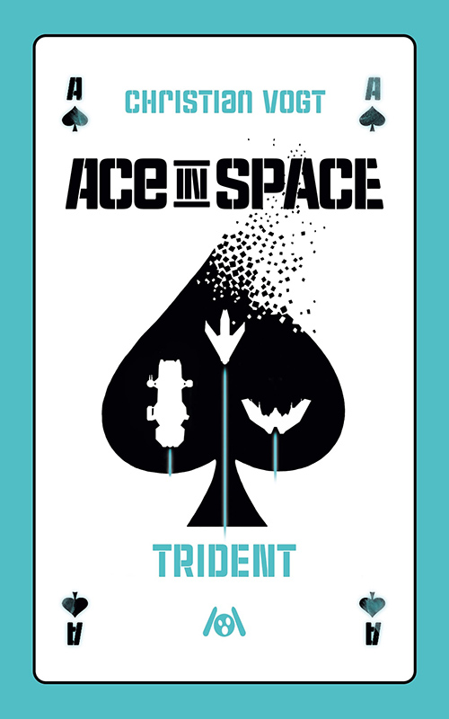 Christian Vogt, Jascha Ezra Urbach, Judith C. Vogt: Ace in Space - Trident (Paperback, Deutsch language, 2021, Ach je Verlag)